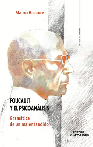 Foucault y el psicoanálisis (Spanish Edition)