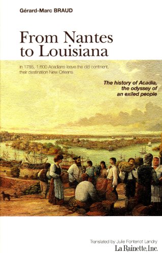 From Nantes to Louisiana: In 1785, 1600 Acadians Leave the Old Continent, Their Destination New Orleans
