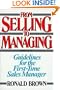From Selling to Managing: Guidelines for the First-Time Sales Manager