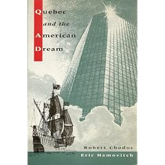 Quebec and the American dream: Robert Chodos, Eric Hamovich