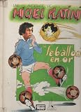 Une aventure de Michel Platini - Le ballon en or