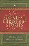 Buy : The Greatest Christmas Stories of All Time: Timeless Classics That Celebrate the Season