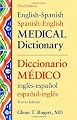 English-Spanish/Spanish-English Medical Dictionary (English and Spanish Edition)
