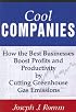 Cool Companies: How the Best Businesses Boost Profits and Productivity by Cutting Greenhouse-Gas Emissions