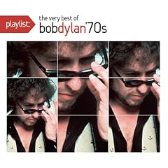 Playlist: the Very Best of Bob Dylan: 1970'S