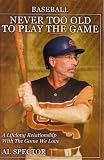 Baseball: Never Too Old To Play The Game