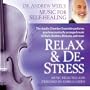 Relax and De-Stress: Rest, Re-balance, and Replenish with Classical Music for Healing