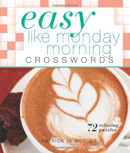 Easy Like Monday Morning Crosswords (Easy Crosswords)