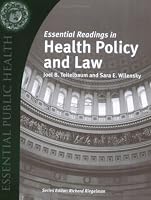 Essential Readings in Health Policy and Law (Essential Public Health) (Essential Public Health)