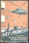 Sky pioneer: The story of Igor I. Sikorsky