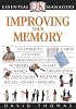 Improving Your Memory (DK Essential Managers)