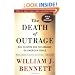 The Death of Outrage: Bill Clinton and the Assault on American Ideals