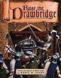 Raise the drawbridge : stories and legends of Welsh castles