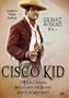 Cisco Kid Western Triple Feature, Vol. 1