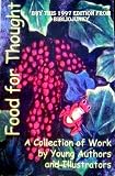 Food for Thought (A Collection of Work By Young Authors and Illustrators)