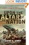 Upon the Altar of the Nation: A Moral History of the Civil War