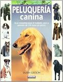 Peluqueria Canina(Grandes Guias De Animales)