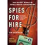 Spies for Hire: The Secret World of Intelligence O&hellip by Tim Shorrock