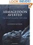 Armageddon Averted: The Soviet Collapse, 1970-2000