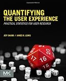 Quantifying the User Experience: Practical Statistics for User Research