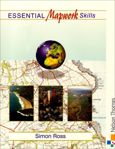 Essential Mapwork Skills 1: ICT Exercises for GCSE Geography - Essential Mapwork Skills