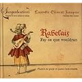 Rabelais, Fay Ce Que Tu Vouldras