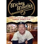 Mickey Mantle's: Behind the Scenes in America's Most Famous Sports Bar book cover