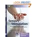 Sensory Stimulation: Sensory-Focused Activities for People with Physical and Multiple Disabilities (JKP Resource Materials)
