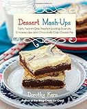 Dessert Mashups: Tasty Two-in-One Treats Including Sconuts, S'morescake, Chocolate Chip Cookie Pie and Many More