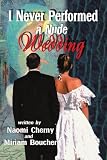 I Never Performed a Nude Wedding