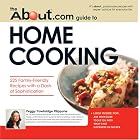 About.com Guide to Home Cooking: 225 Family Friendly Recipes with a Dash of Sophistication... by  Peggy Trowbridge Filippone and Lynette Rohrer Shirk