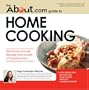 About.com Guide to Home Cooking: 225 Family Friendly Recipes with a Dash of Sophistication (About.com Guides)