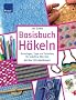 Basisbuch H�keln: Grundlagen, Tipps und Techniken f�r makellose Maschen