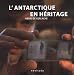 L'Antarctique en héritage (1DVD)