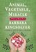  : Animal, Vegetable, Miracle: A Year of Food Life