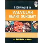 Click here to buy Techniques in Valvular Heart Surgery by A. Sampath Kumar.