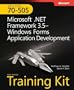 MCTS Self-Paced Training Kit (Exam 70-505): Microsoft&reg; .NET Framework 3.5 - Windows&reg; Forms Application Development: Microsoft .Net Framework 3.5 Windows Forms Application Development