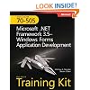 MCTS Self-Paced Training Kit (Exam 70-505): Microsoft� .NET Framework 3.5 Windows� Forms Application Development