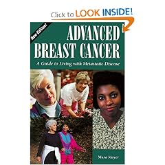 Advanced Breast Cancer: A Guide to Living with Metastatic Disease, 2nd Edition (Patient-Centered Guides)