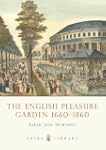 The English Pleasure Garden: 1660-186...