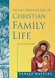 Facing difficulties in Christian family life
