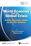 The world economy after the global crisis : a new economic order for the 21st century