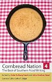 Cornbread Nation 4: The Best of Southern Food Writing (Cornbread Nation)