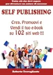 Self Publishing - Crea, Promuovi e Ve...