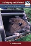 Live trapping small mammals : a practical guide
