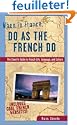 When in France, Do As the French Do