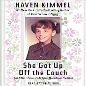 She Got Up Off the Couch | [Haven Kimmel]
