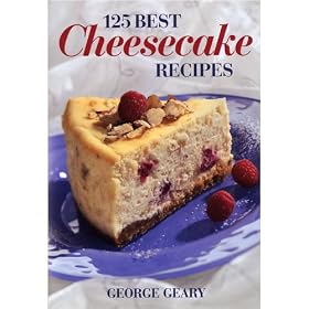 125 Best Cheesecake Recipes by FIREFLY BOOKS LTD