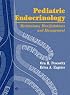Pediatric Endocrinology: Mechanisms, Manifestations, and Management