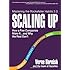 Scaling Up: How a Few Companies Make It...and Why the Rest Don't (Rockefeller Habits 2.0)